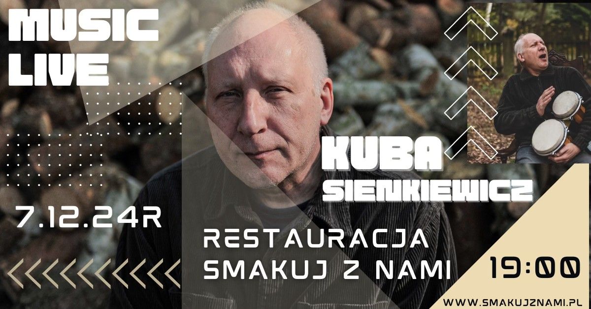 MUSIC LIVE\/ KUBA SIENKIEWICZ \/ SMAKUJ Z NAMI \/ MI\u0143SK MAZOWIECKI \/ KULTOWE KAWA\u0141KI