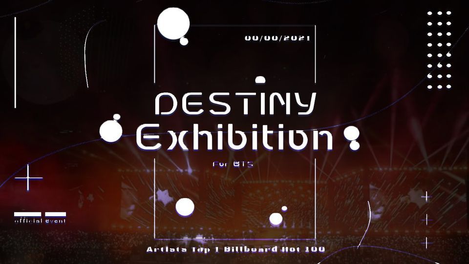 EXHIBITION FOR BTS\u2022"\nwe are each other's destiny