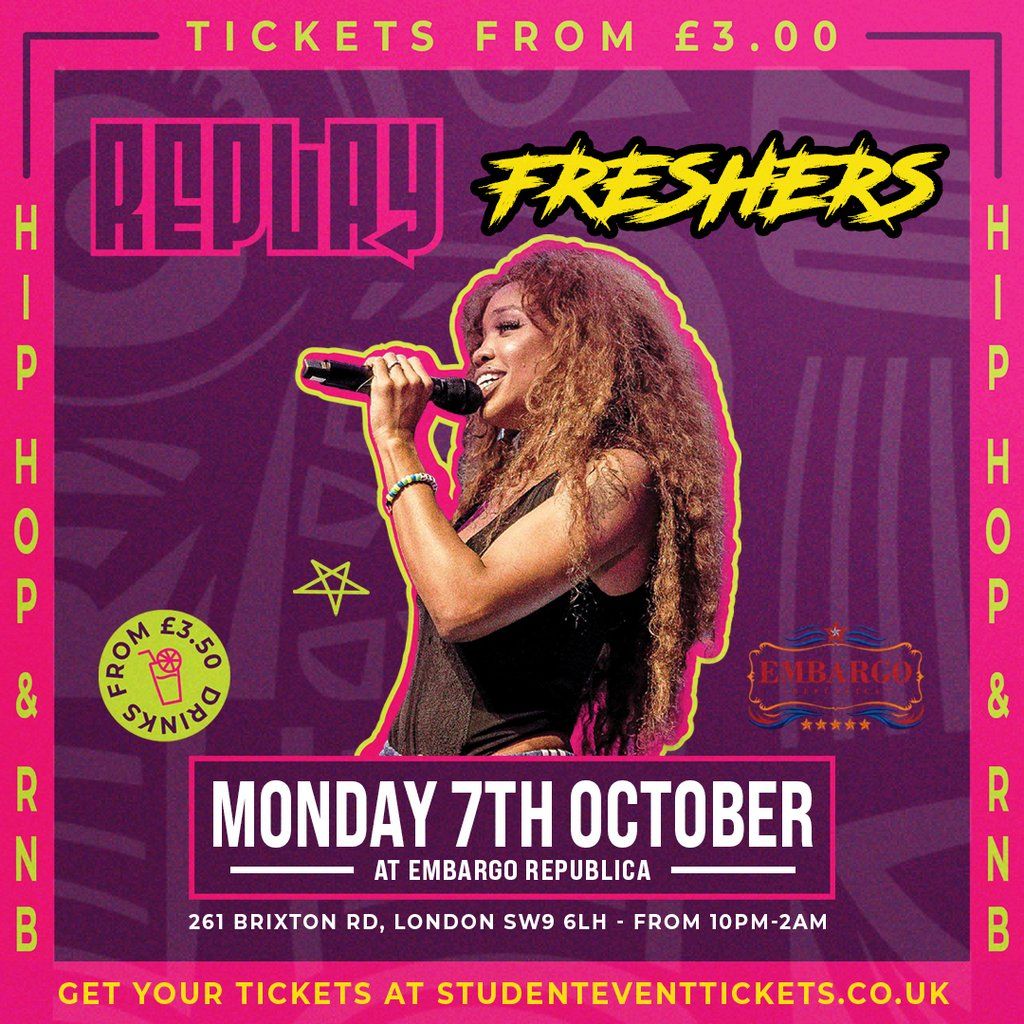 Replay Freshers @ Embargo - Monday 7th October