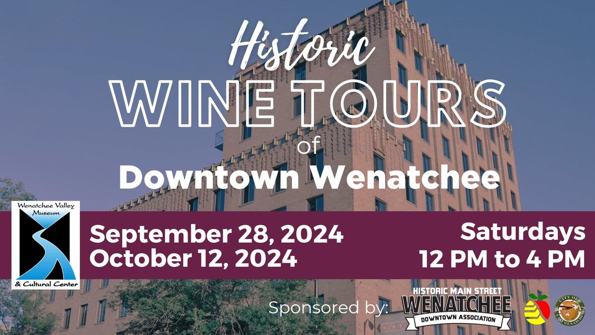 Historic Wine Tours of Downtown Wenatchee