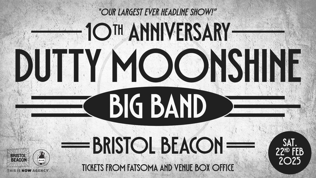 10th Anniversary - Dutty Moonshine Big Band - Bristol