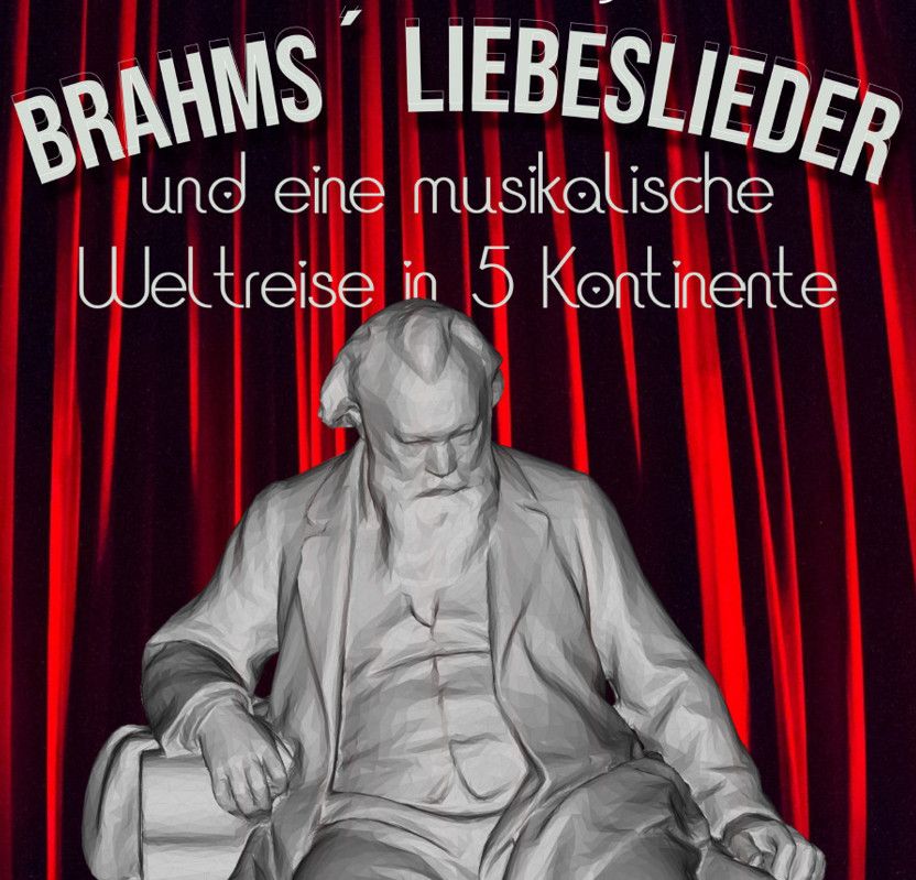 Brahms' Liebeslieder und eine musikalische Weltreise