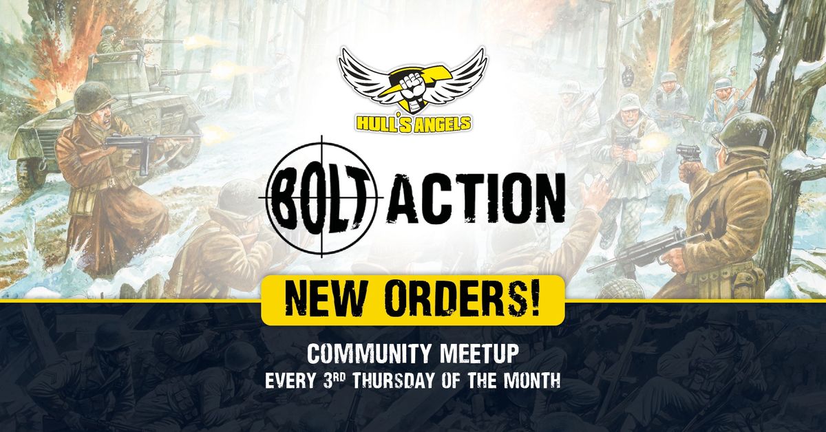 Bolt Action: New Orders! Community Meetup