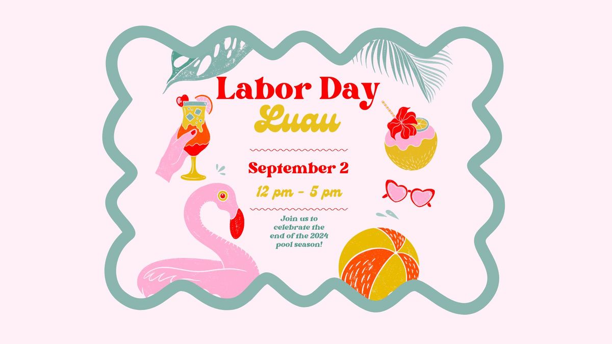 Labor Day Luau: Pool Party & Buffet