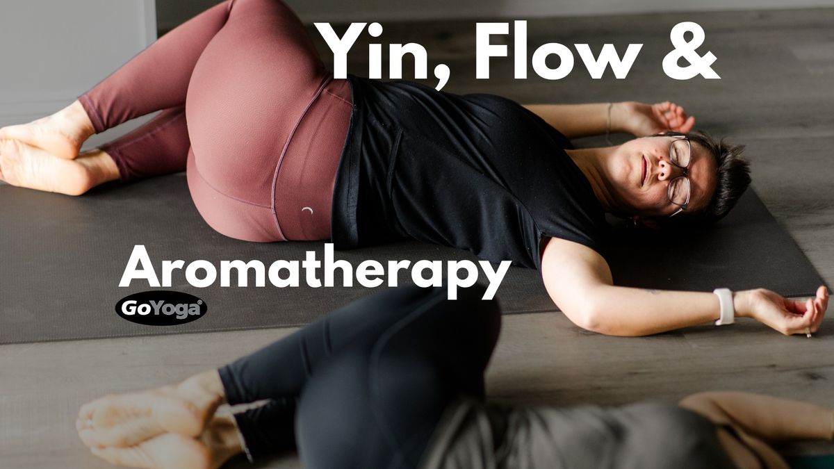 Yin, Flow & Aromatherapy