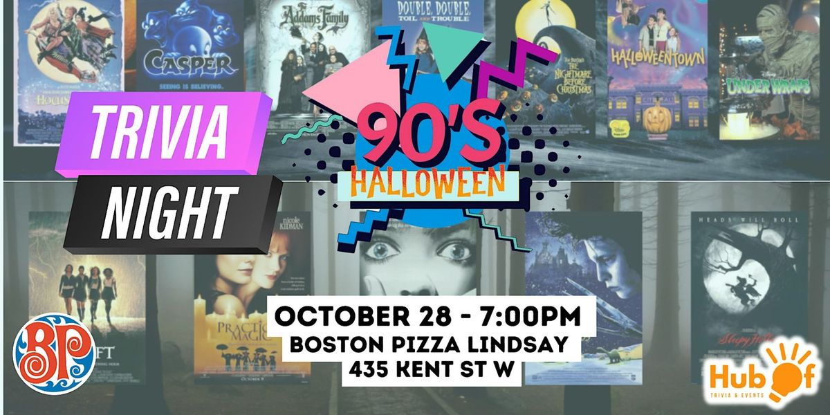 90'S HALLOWEEN Trivia Night - Boston Pizza (Lindsay)