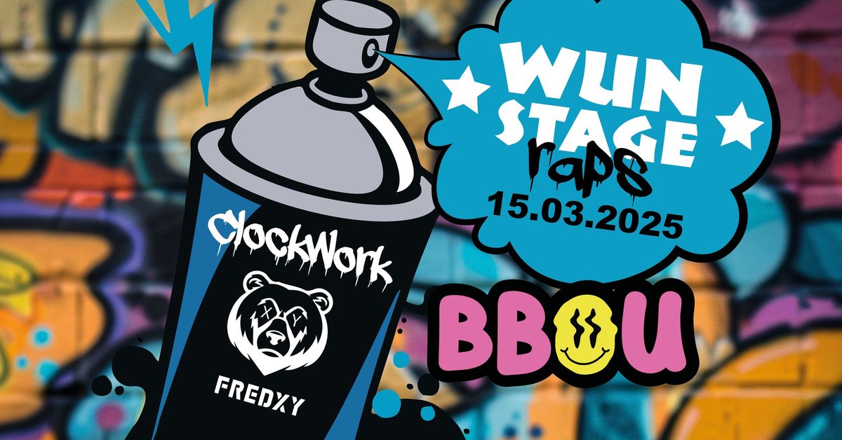 Wunstage mit BBou + Clockwork + FredXY