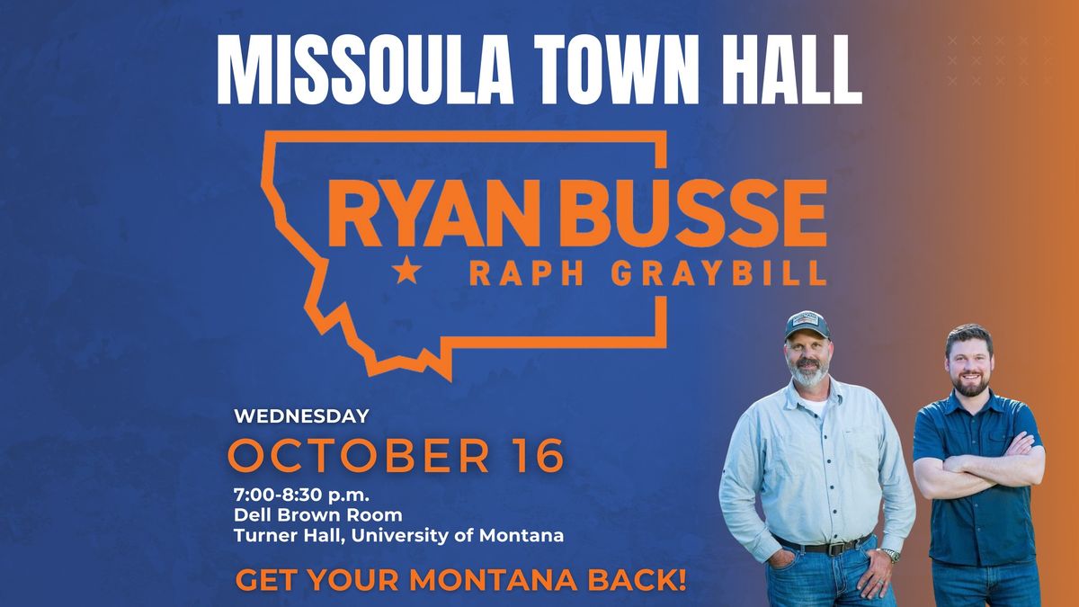 MISSOULA TOWN HALL with Ryan Busse and Raph Graybill