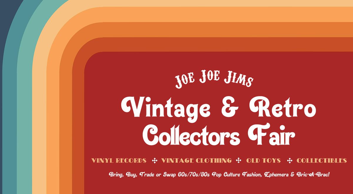 Vintage and Retro Collectors Fair - Buy, Sell & Trade