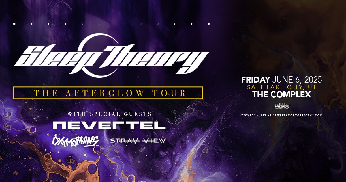 Sleep Theory - The Afterglow Tour at The Complex