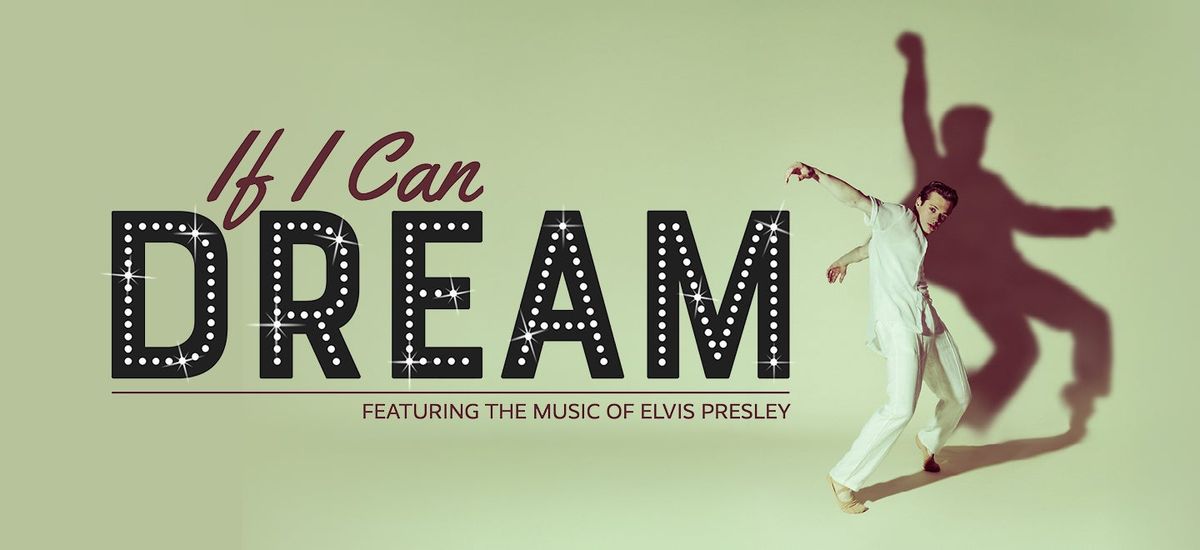 Nashville Ballet: If I Can Dream - The Music of Elvis Presley
