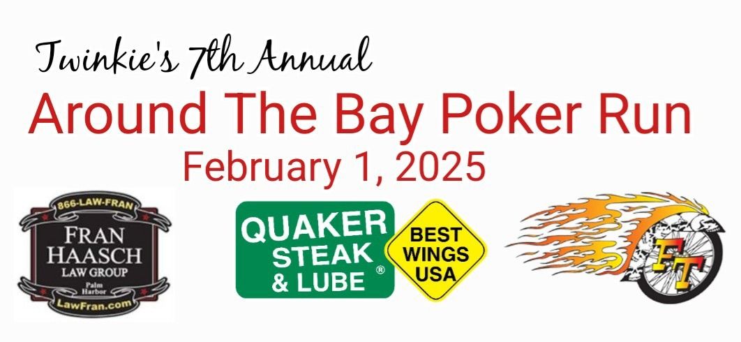 Twinkie's 7th Annual "Around The Bay Poker Run & Bike Rally"