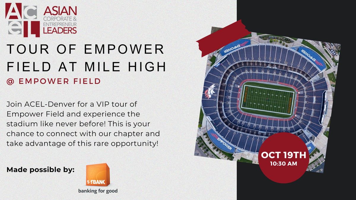 Explore Empower Field with ACEL-Denver: An Exclusive Tour