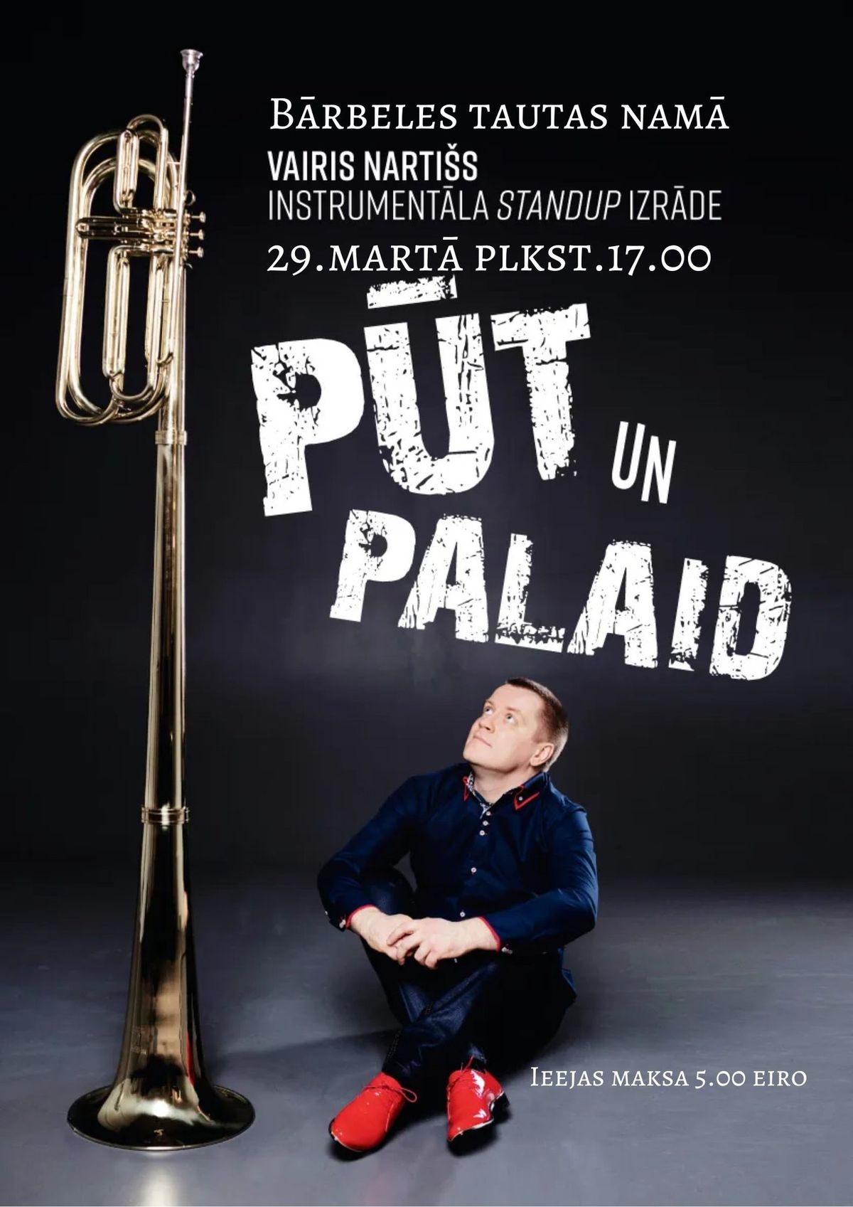 Instrument\u0101la standup izr\u0101de ''P\u016bt un palaid''