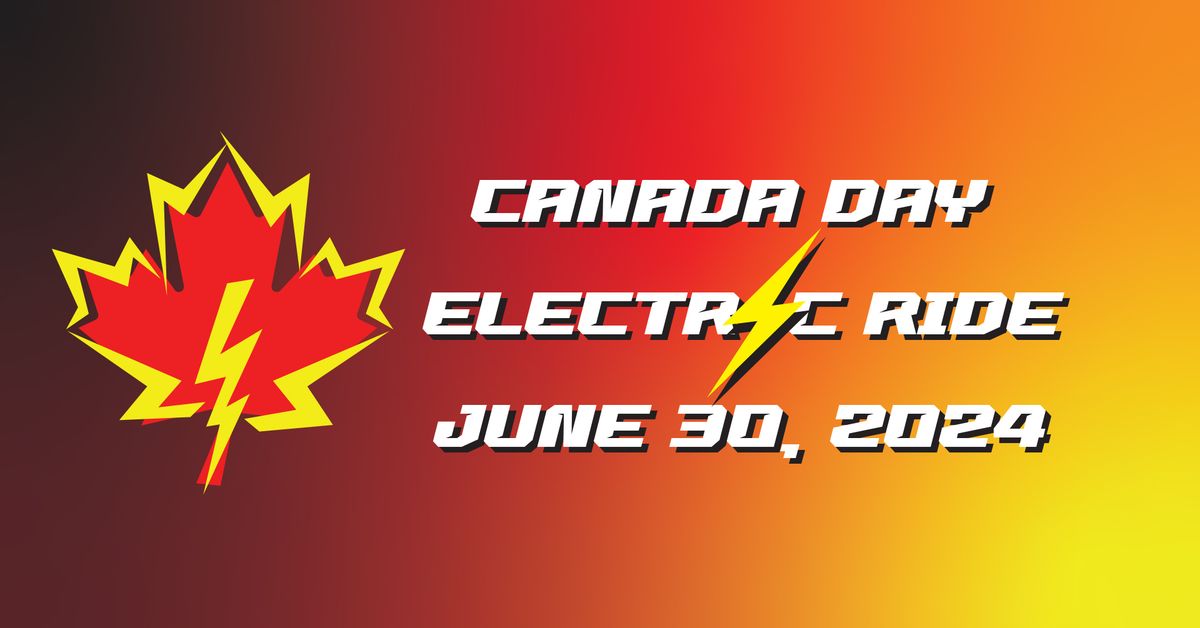 Canada Day Electric Ride! All PEVS welcome!
