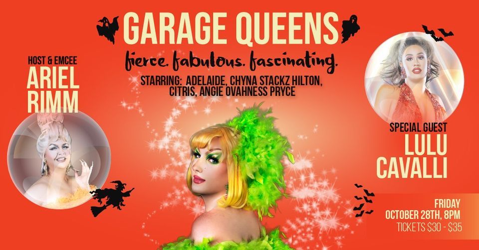 Garage Queens - Fierce, Fabulous, and Fascinating