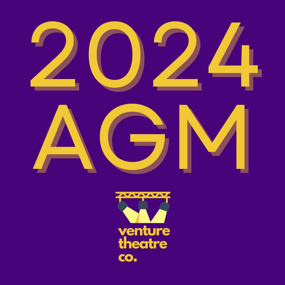 AGM - Venture Theatre Company