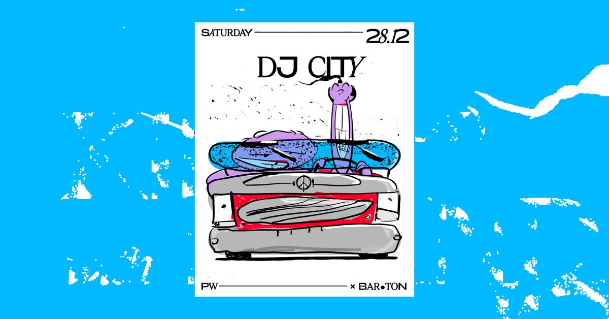 PW x BAR\u2022TON pres. DJ City