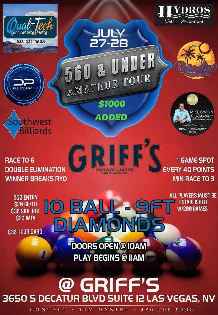 560 & Under Amateur Tour Stop #6 @ Griff's Bar & Billiards 3650 S Decatur Blvd Las Vegas NV 
