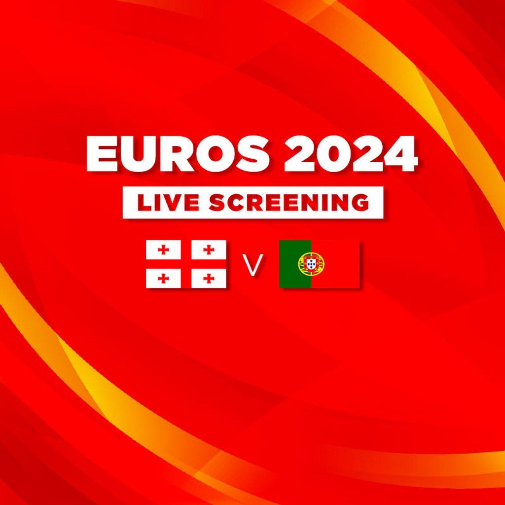 Georgia vs Portugal - Euros 2024 - Live Screening