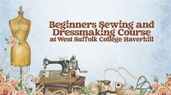 Sewing and Dressmaking For Beginners