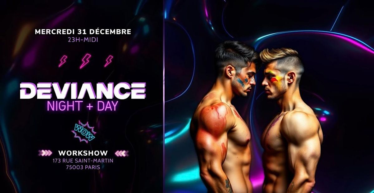 DEVIANCE NIGHT + DAY NEW YEAR PARTY