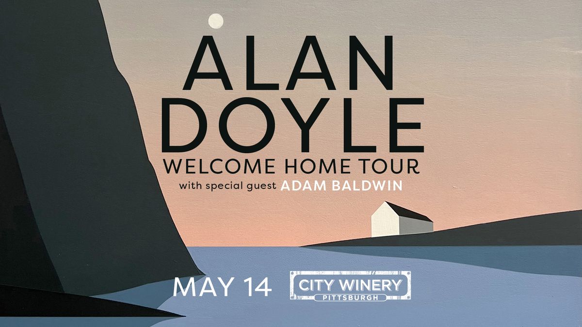 Alan Doyle - Welcome Home Tour with guest Adam Baldwin