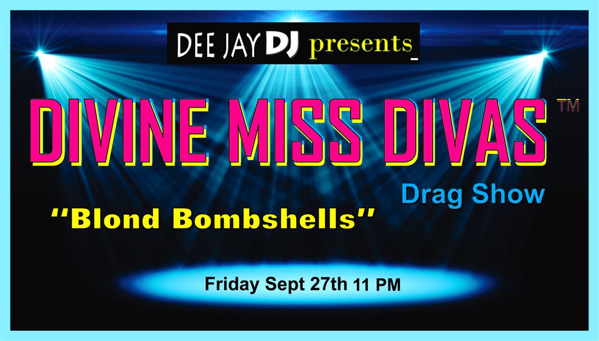 Divine Miss Divas: Blonde Bombshells!