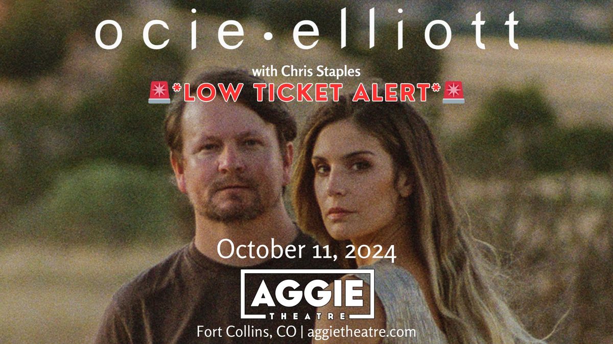 Ocie Elliott w\/ Chris Staples | Aggie Theatre | \ud83d\udea8*LOW TICKET ALERT*\ud83d\udea8