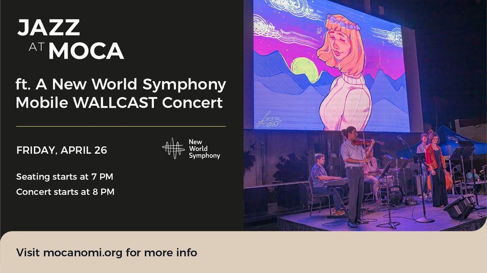 JAZZ at MOCA X New World Symphony Mobile WALLCAST Concert