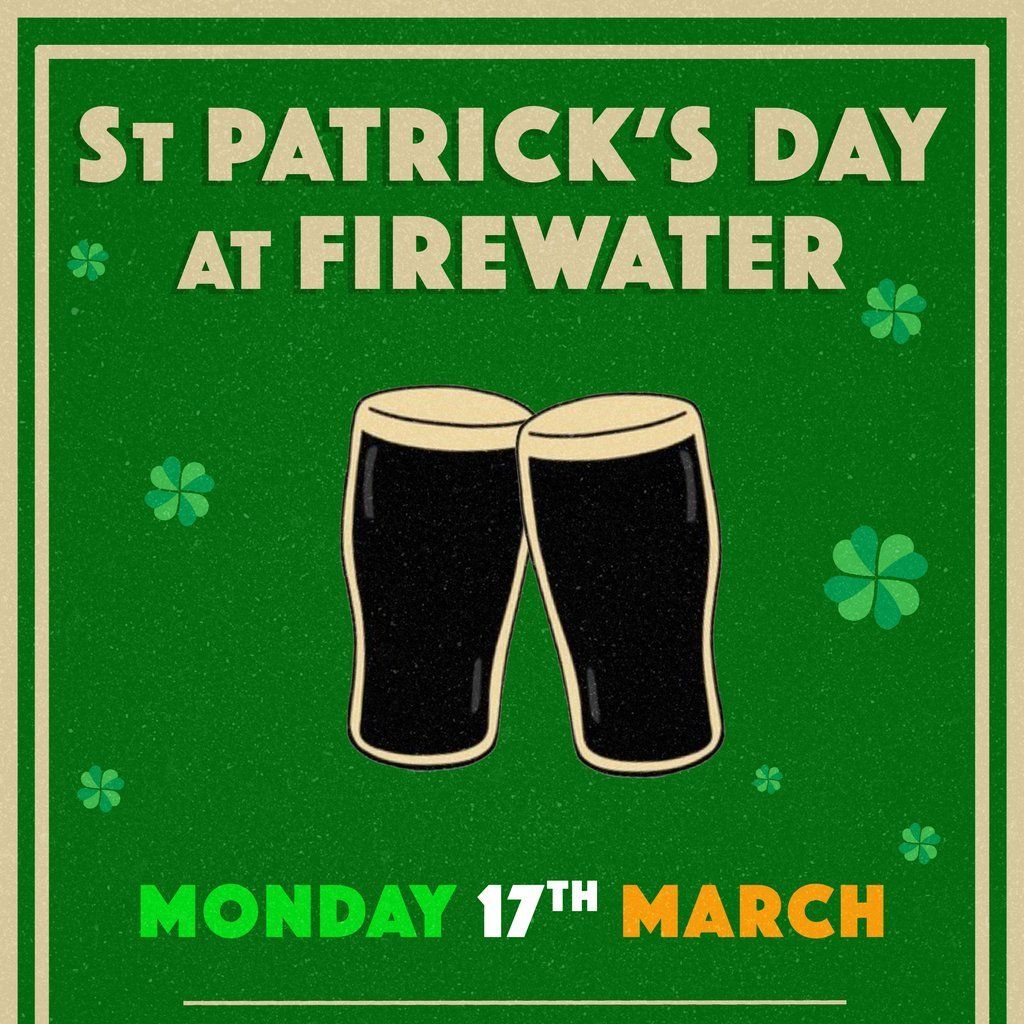 St Paddy's  @ Firewater Society Tickets.