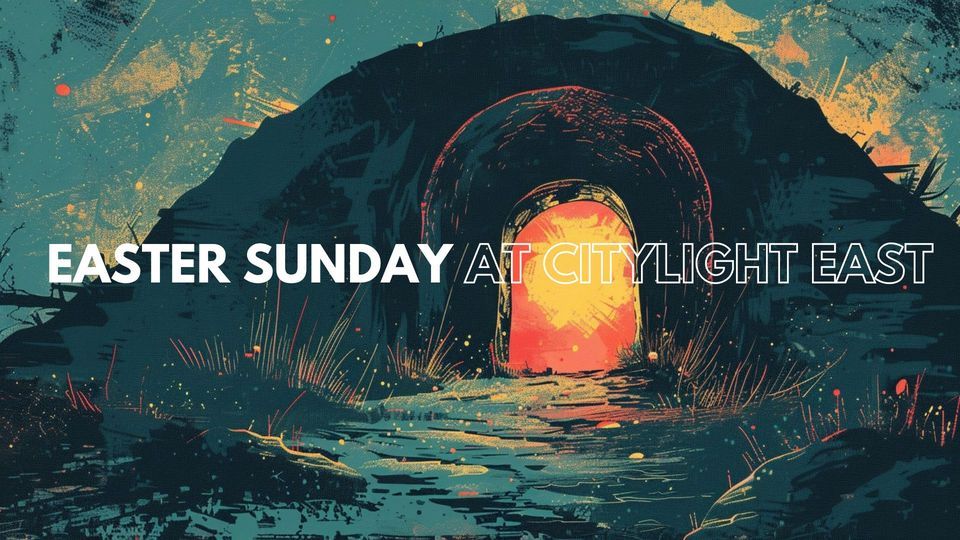 Easter Sunday at CityLight East