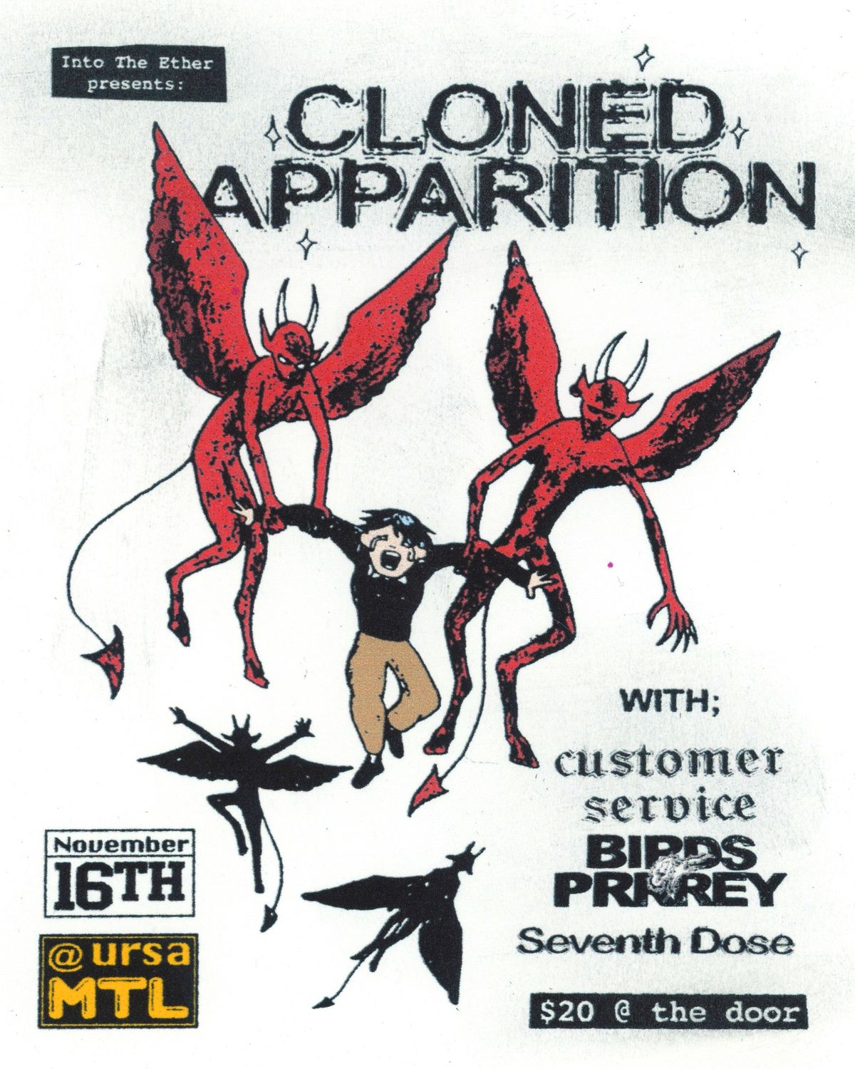 Cloned Apparition with Customer Service, Birds of Prrrey and Seventh Dose