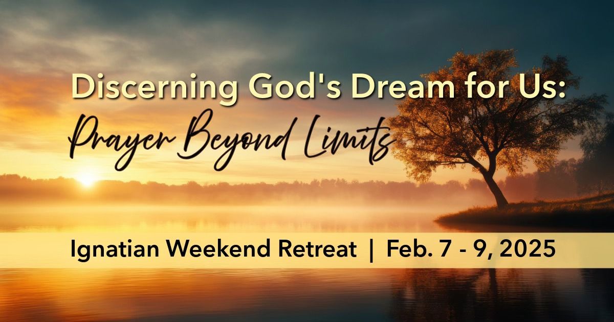 Discerning God's Dream for Us: Prayer Beyond Limits