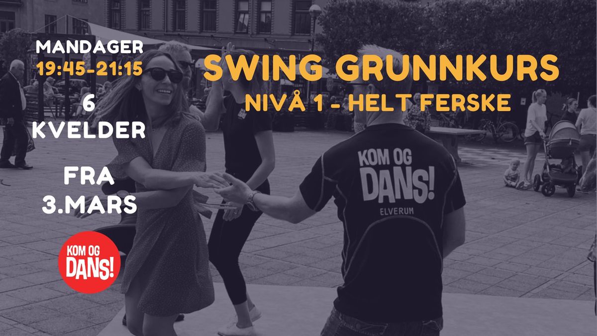 Swing Grunnkurs - niv\u00e5 1 - helt ferske!