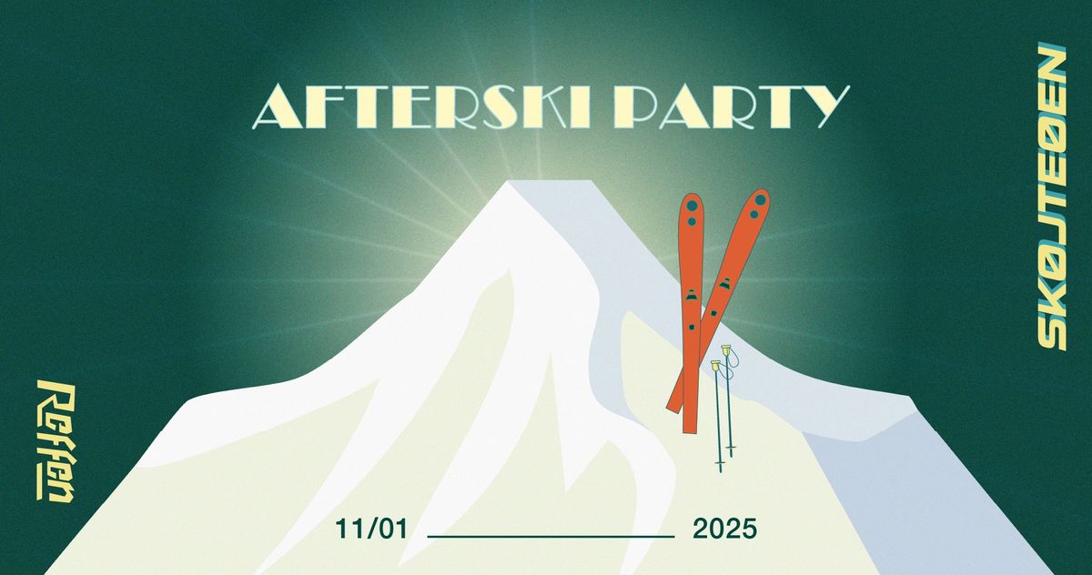 AFTERSKI PARTY P\u00c5 SK\u00d8JTE\u00d8EN