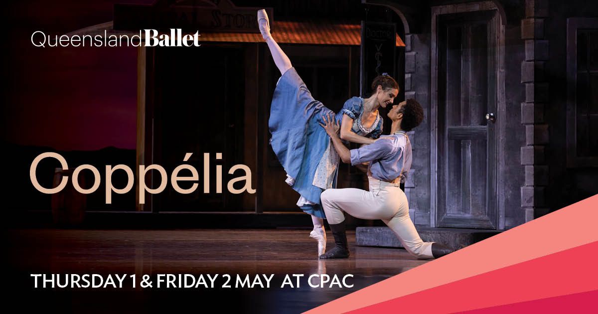 Coppelia: Queensland Ballet || Cairns Performing Arts Centre