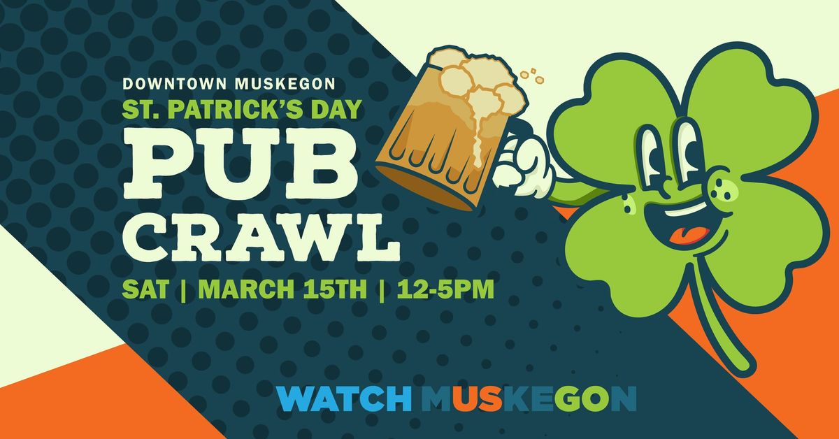 Downtown Muskegon St. Patrick\u2019s Day Pub Crawl