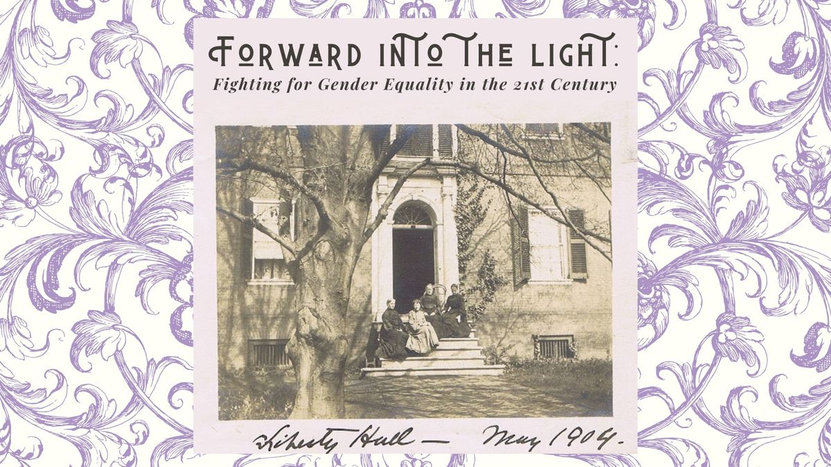 Forward Into the Light! Fighting for Gender Equality in the 21st Century