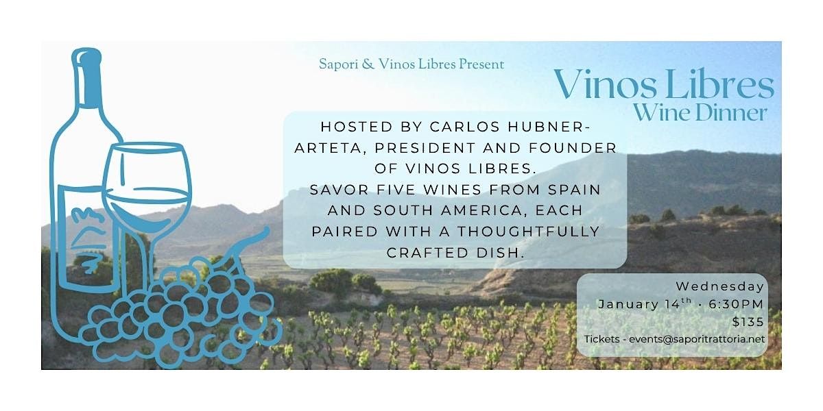 Sapori Presents Vinos Libres Wine Dinner