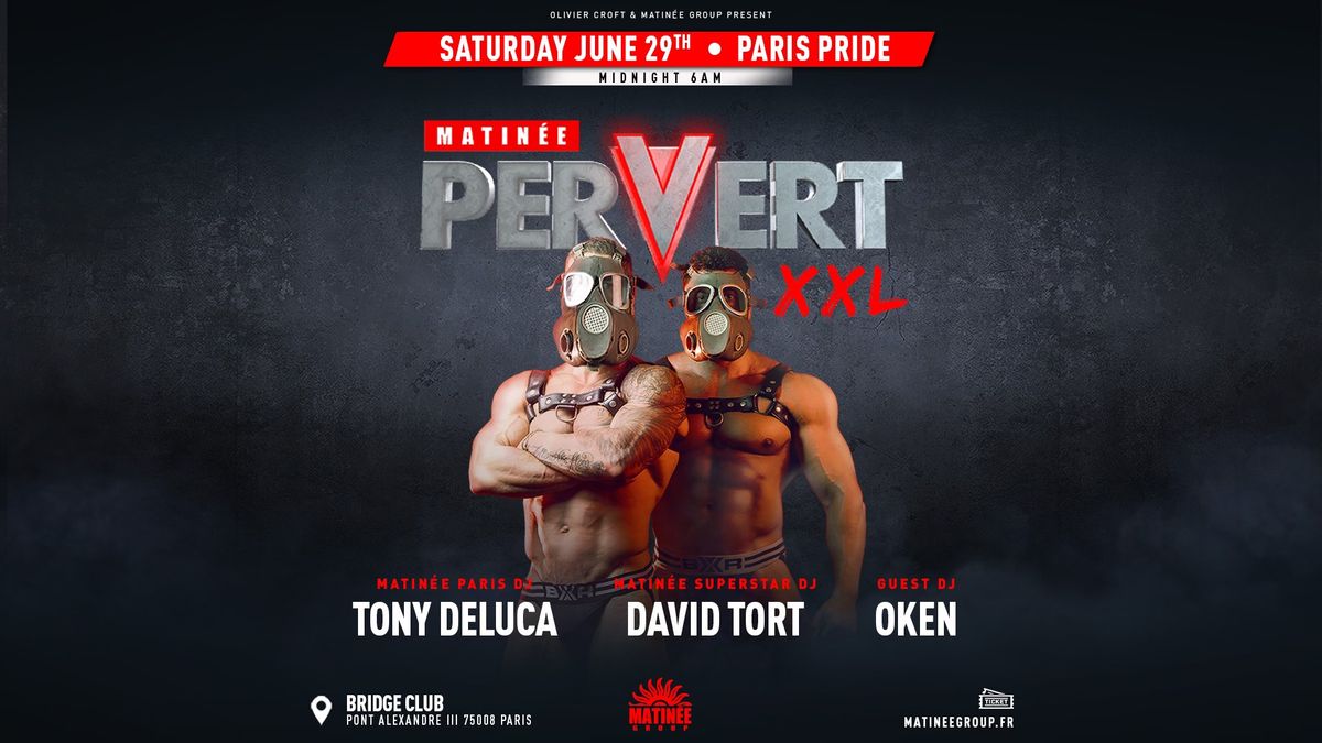 Matin\u00e9e Pervert XXL - Paris Pride Edition @Bridge