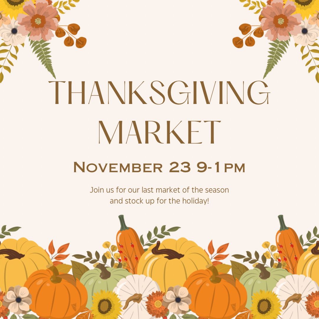 Thanksgiving Market!