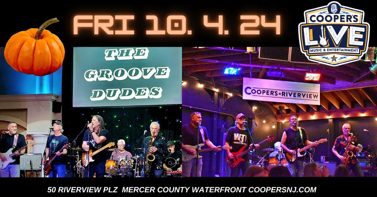 The Groove Dudes at Cooper's Riverview! Friday Oct 4th w DJ John Rossi