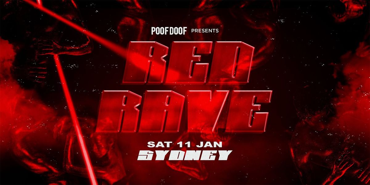 Red Rave - POOF DOOF Sydney \ud83d\udea8