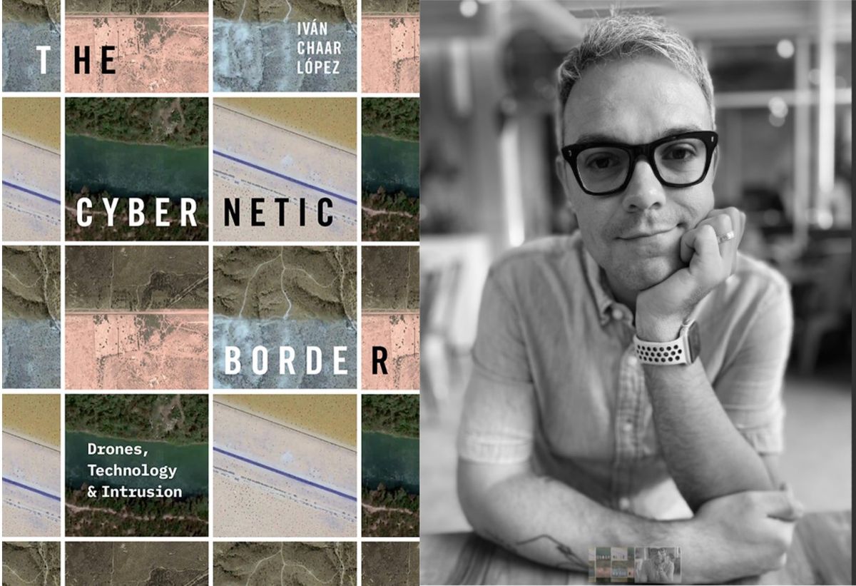 LLILAS Faculty Book Presentation: The Cybernetic Border: Drones, Technology, and Intrusion