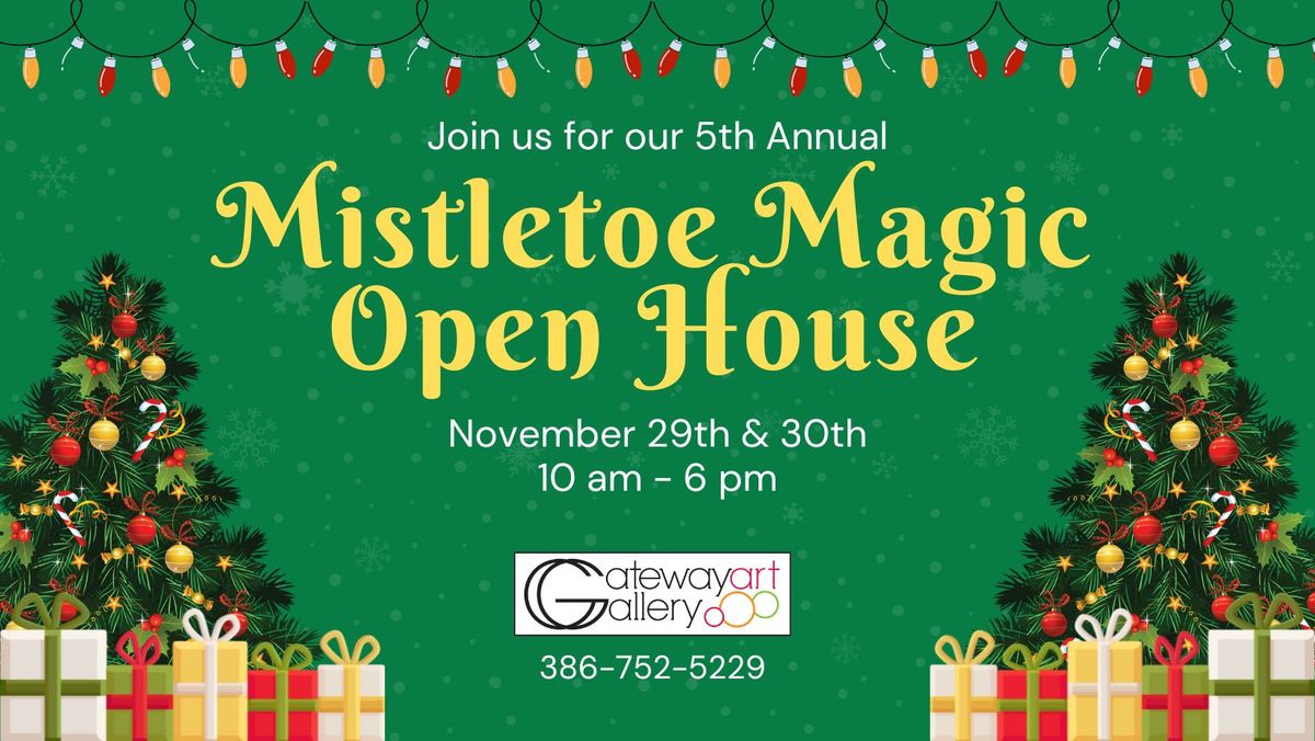 Mistletoe Magic Open House!