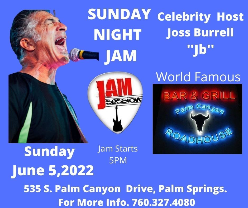 SUNDAY NIGHT JAM SESSION AT THE WORLD FAMOUS PALM CANYON ROADHOUSE