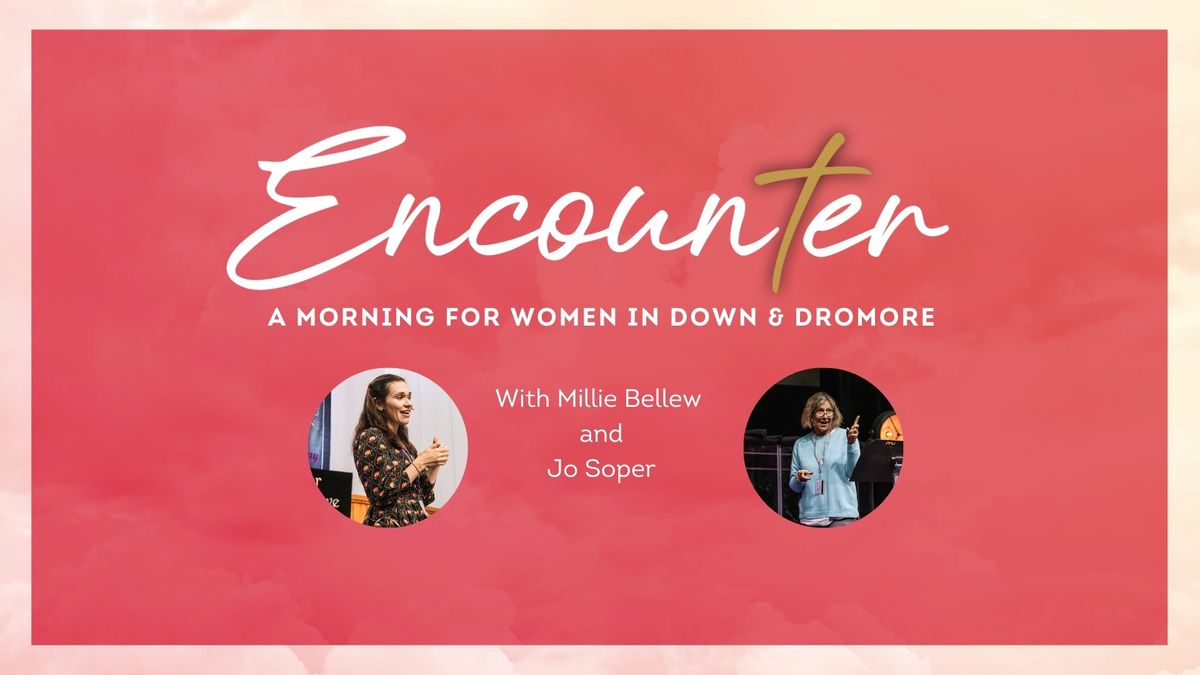 Encounter: A morning for women in Down & Dromore