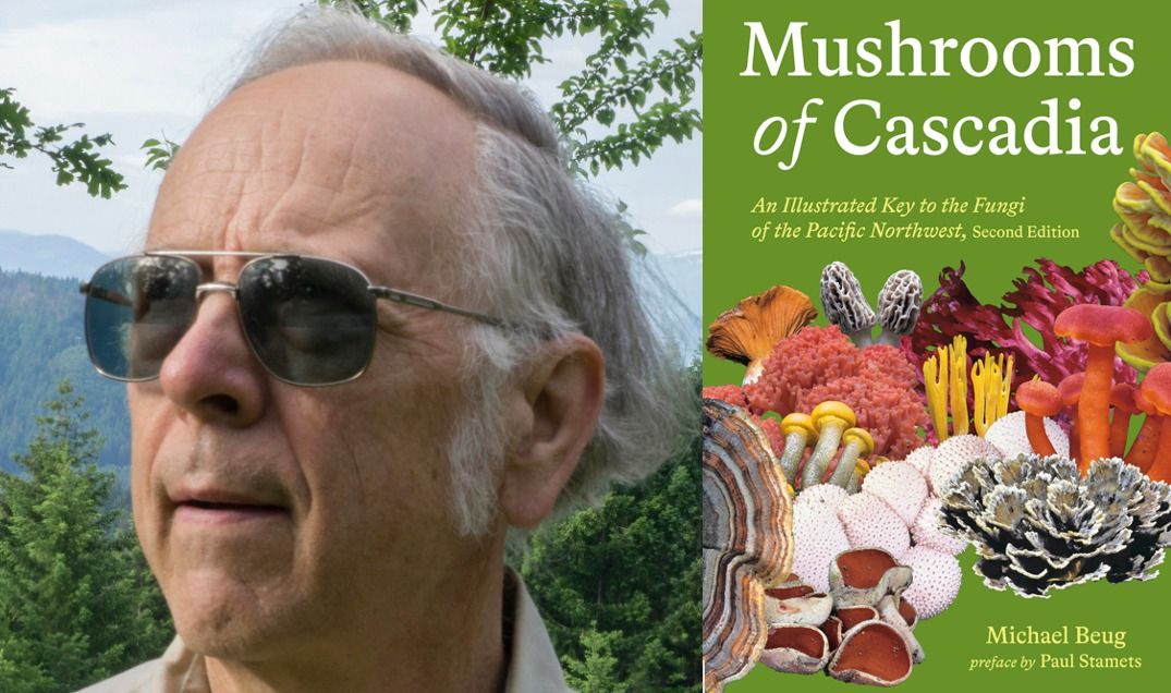 Reading: Michael Beug: Mushrooms of Cascadia, Second Edition