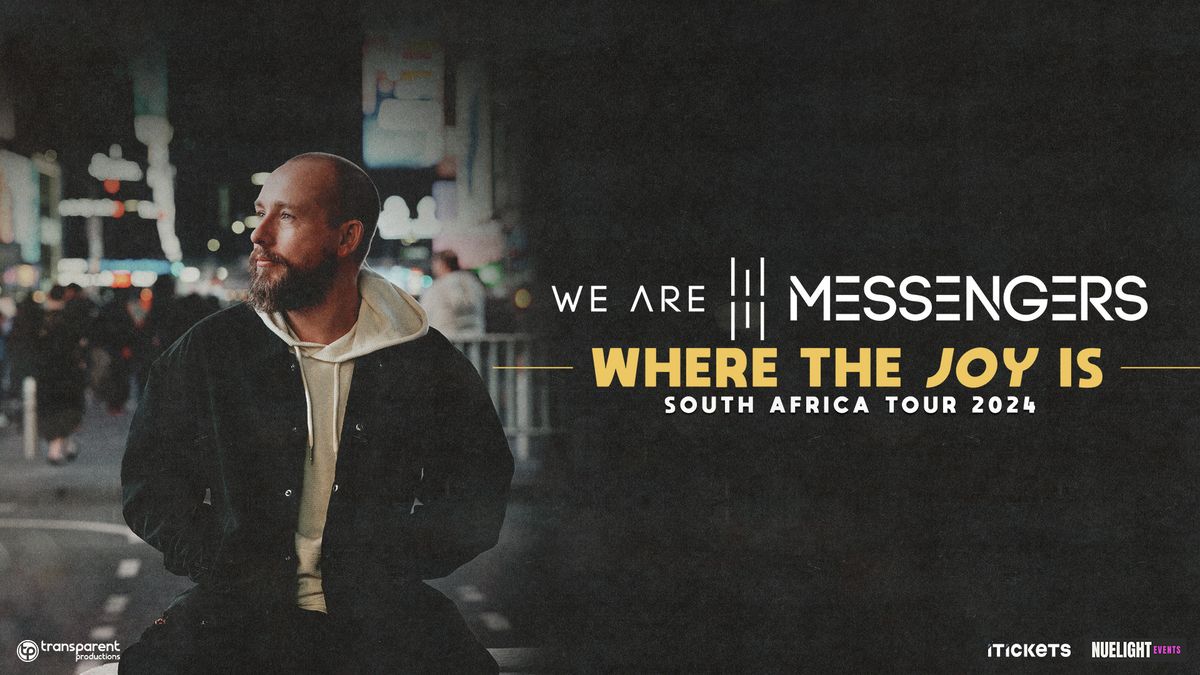 We Are Messengers - Pretoria, ZA